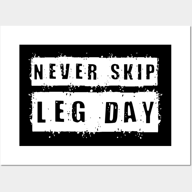Never Skip Leg Day Wall Art by Rebus28